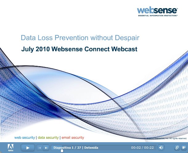 Websense Data Loss Prevention . Webinar de 45 minutos. En inglés.