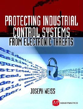 Libro: Protecting Industrial Control Systems from Electronic Threats 